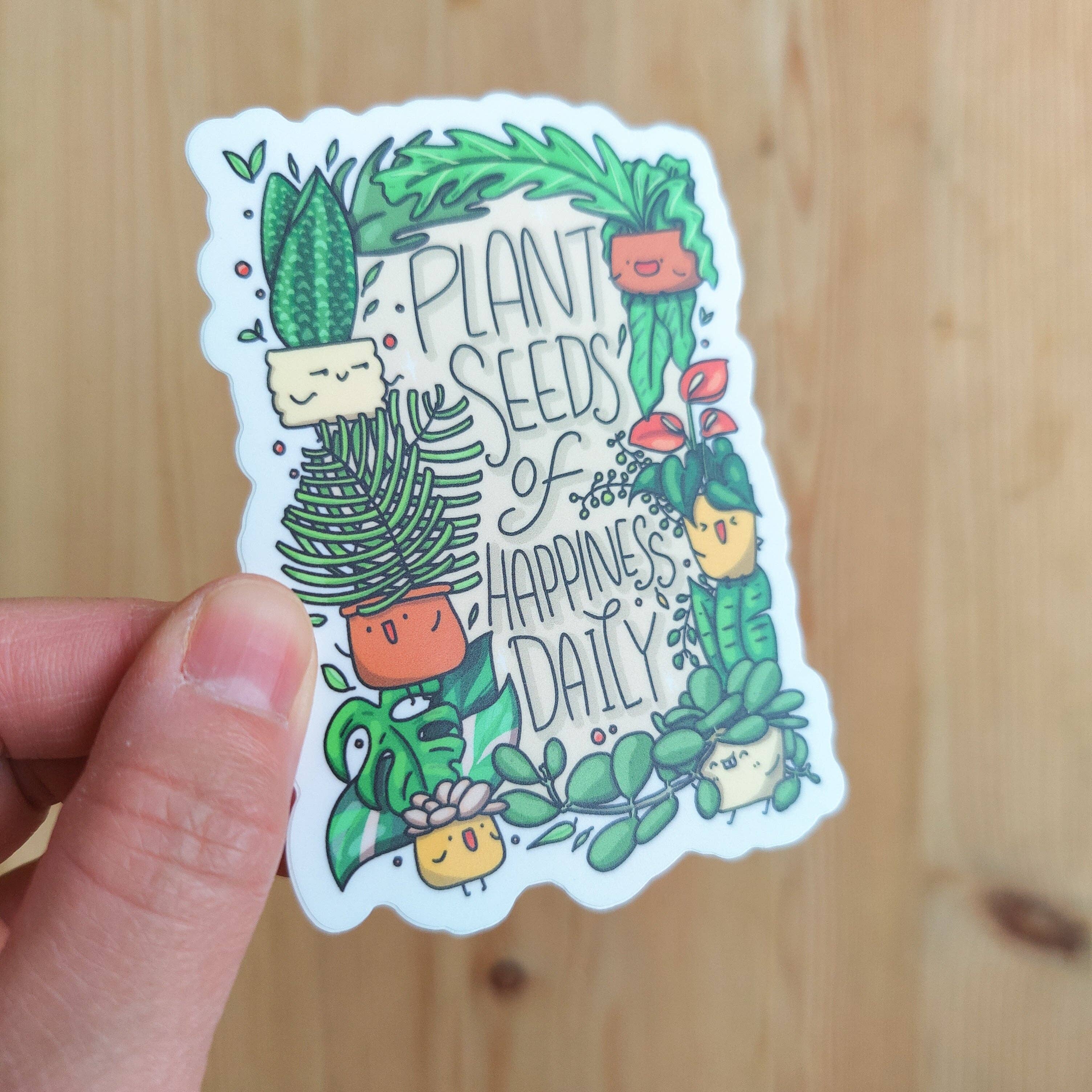 Plant seeds of Happiness Daily Vinyl Sticker