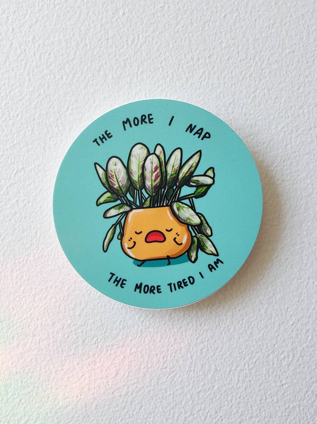 The more I nap the more tired I am Vinyl Sticker